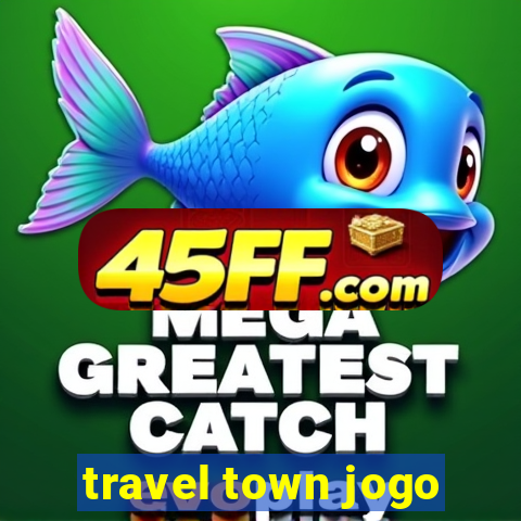 travel town jogo